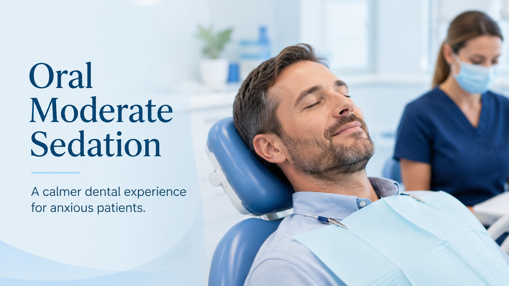 Benefits Of Oral Moderate Sedation For Dentistry